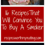 Summer is almost over but who says smoking is only for summer time? I’ve got 16 smoker recipes that I guarantee will make you want to buy a smoker so you can smoke all kinds of yummy food all year round!