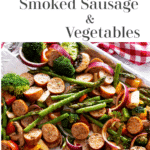 Smoked sausage and vegetables in a sheet pan.